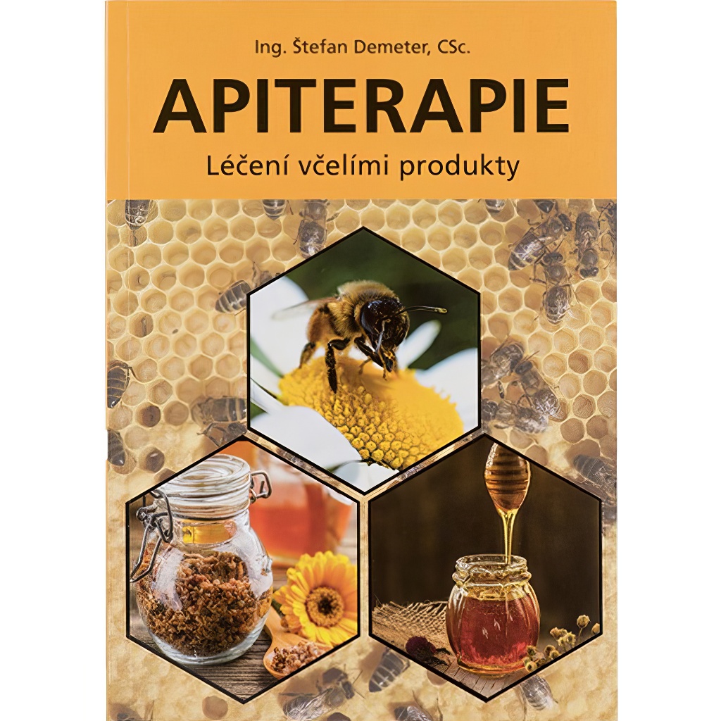 Apiterapie: Léčení včelími produkty - Štefan  Demeter